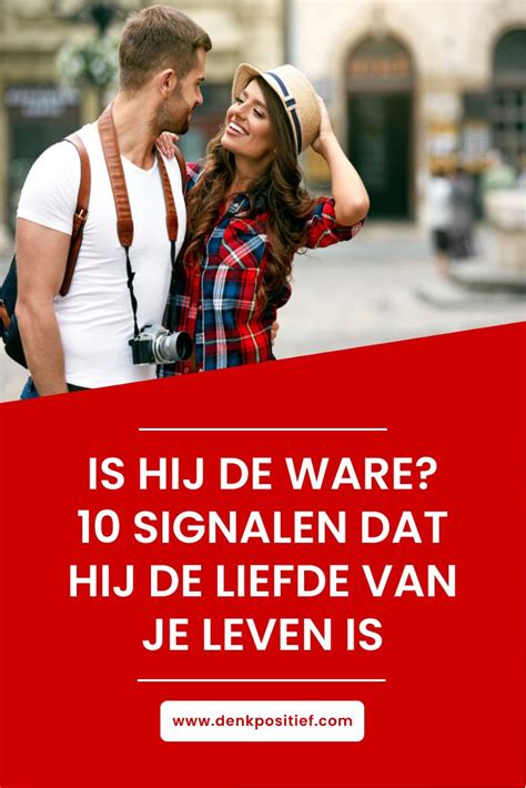 wanneer is iemand de ware|10 Signalen dat je de ware hebt gevonden